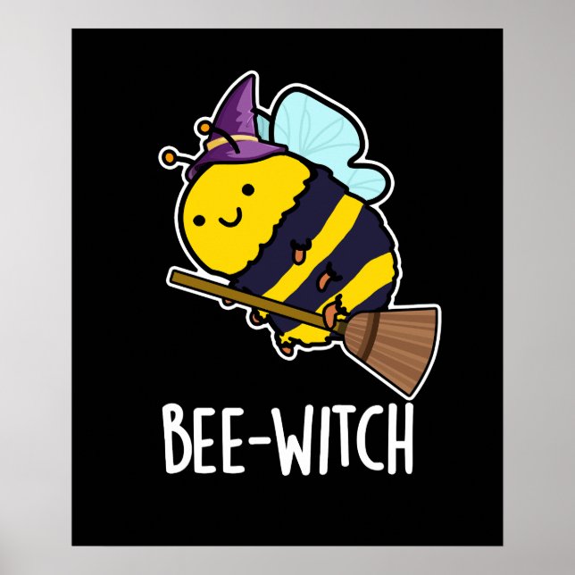 Bee-witch Funny Bee Pun Dark BG Poster (Front)