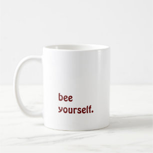 Bee yourself coffee mug