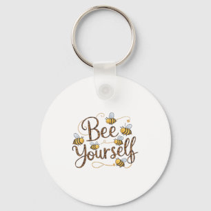Bee Yourself Motivational Funny Keychain