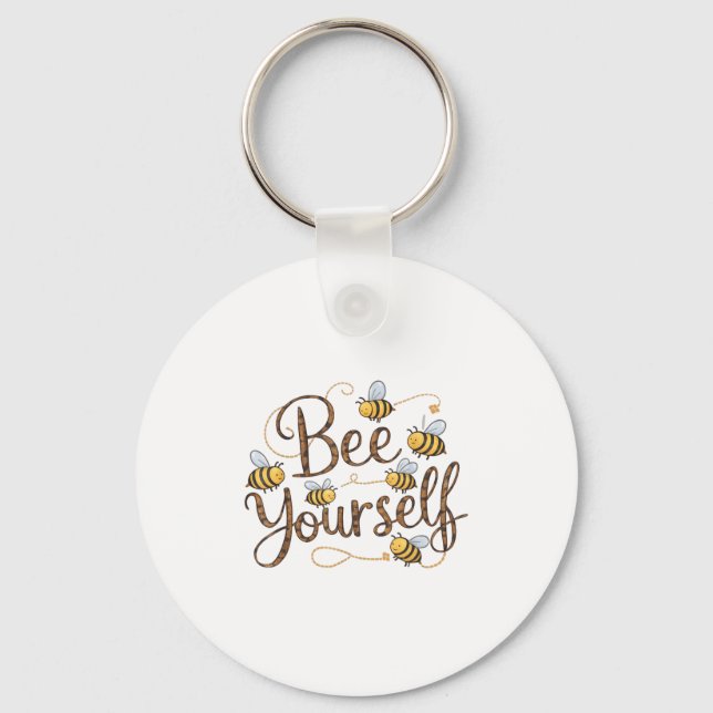 Bee Yourself Motivational Funny  Keychain (Front)