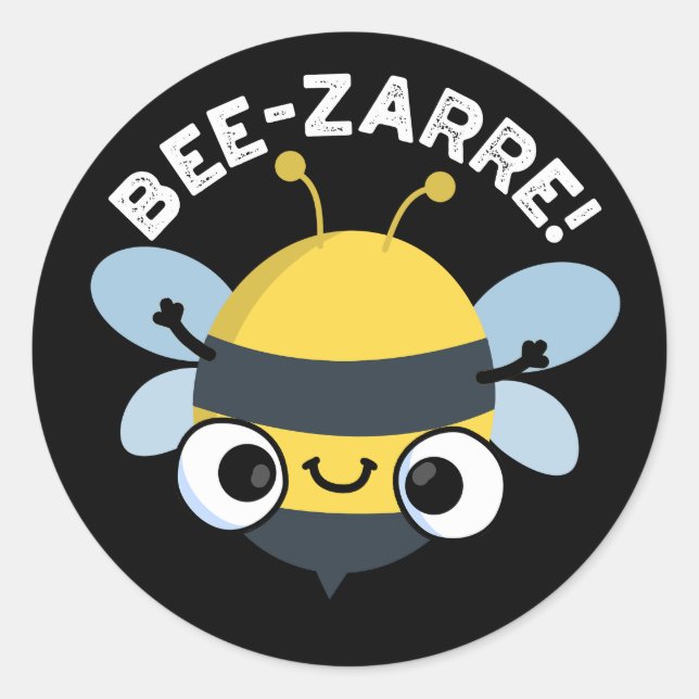 Bee-zarre Funny Bizarre Bee Pun Dark BG Classic Round Sticker (Front)