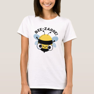 Bee-zarre Funny Bizarre Bee Pun  T-Shirt