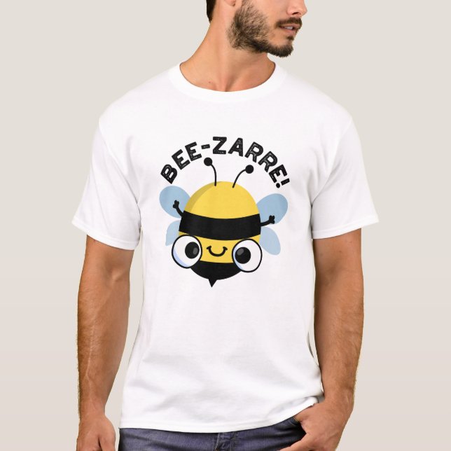 Bee-zarre Funny Bizarre Bee Pun  T-Shirt (Front)