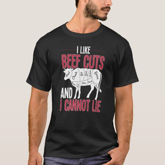 Beef Cuts And I Cannot Lie Meat  Butchers T-Shirt (Front)