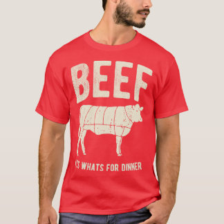 Beef Its Whats For Dinner T-Shirt