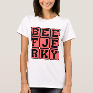 Beef Jerky, Dehydrated Treat T-Shirt