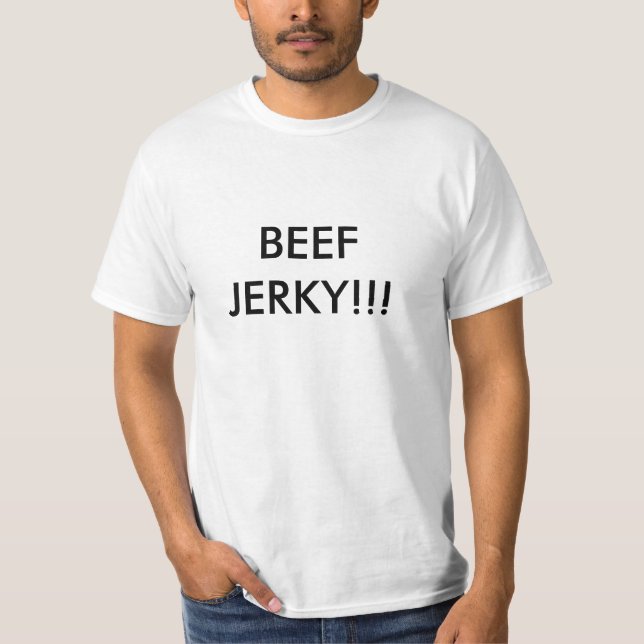 BEEF JERKY!!! T-Shirt (Front)