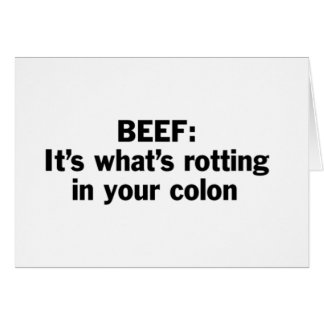 Beef Rotting in Your Colon