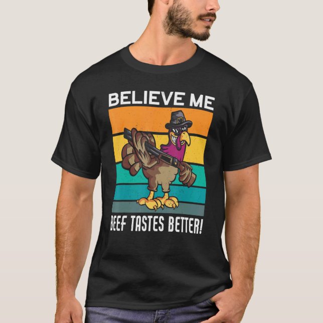 Beef Tastes Better Thanks Giving  Thanksgiving T-Shirt (Front)