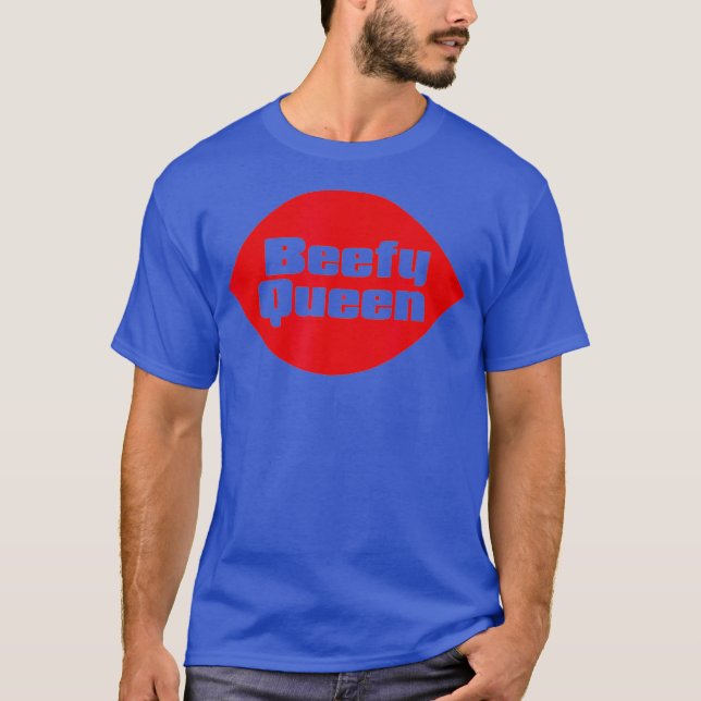 Beefy Queen Funny Drag Queen Gay Bear T-Shirt (Front)