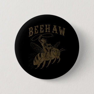 Beehaw Cowboy Western Pun Funny Beekeeper 2 Inch Round Button