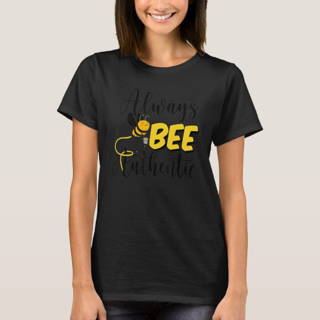Beekeeper Always Bee Authentic Honey Bee Local Bee T-Shirt (Front)