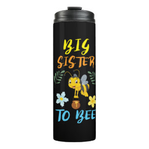 Beekeeper Art Big Sister To Bee Thermal Tumbler