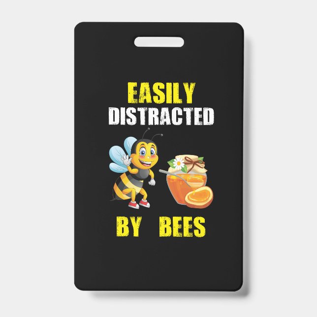 Beekeeper Art Easily Distracted By Bees Badge (Front)