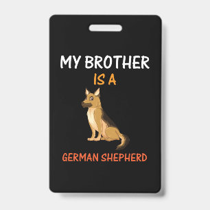 Beekeeper Art My Brother Is A German Shepherd Badge