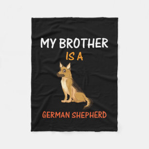 Beekeeper Art My Brother Is A German Shepherd Fleece Blanket