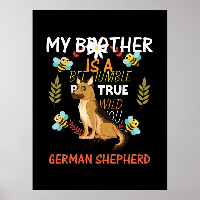 Beekeeper Art My Brother Is A German Shepherd Poster (Front)