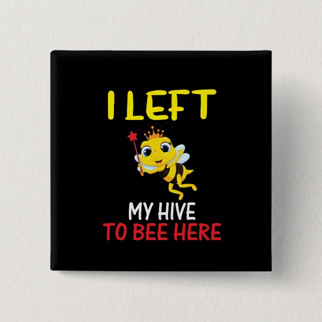 Beekeeper Art My Hive To Bee Here 2 Inch Square Button (Front)