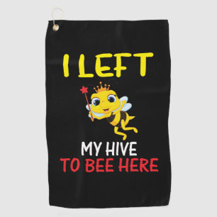 Beekeeper Art My Hive To Bee Here Golf Towel