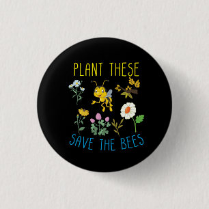 Beekeeper Art Plant These Save The Bees 1 Inch Round Button