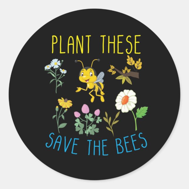 Beekeeper Art Plant These Save The Bees Classic Round Sticker (Front)