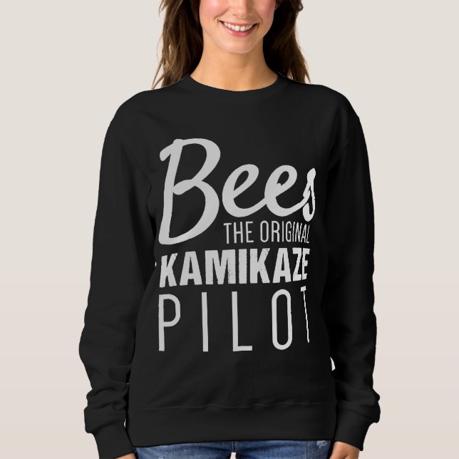 Beekeeper Bees The Original Kamikaze Pilot Sweatshirt (Front)