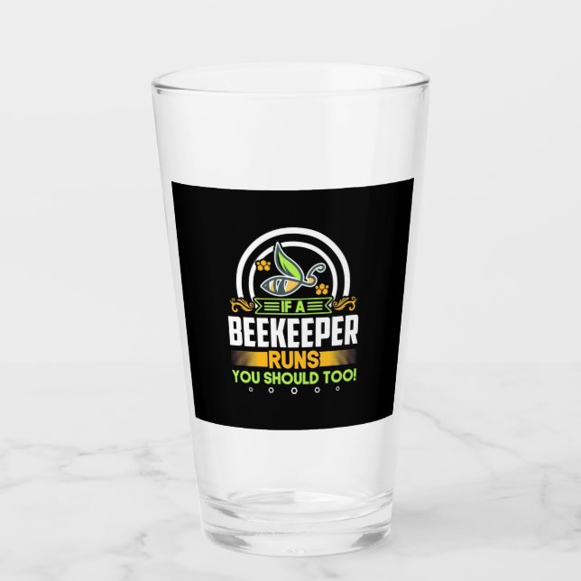 Beekeeper Gift | A Beekeeper Runs You Should Too Glass (Front)