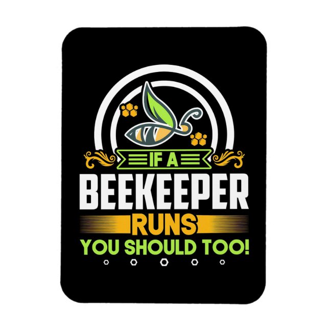 Beekeeper Gift | A Beekeeper Runs You Should Too Magnet (Vertical)