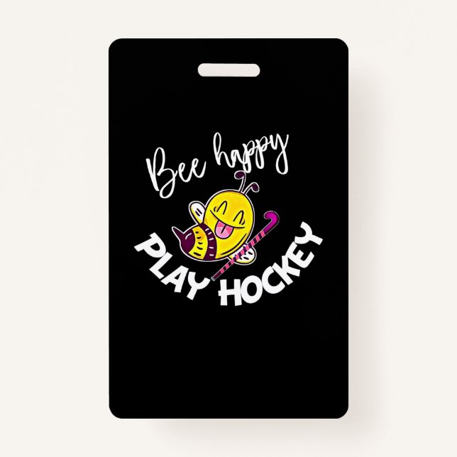Beekeeper Gift | Bee Happy Play Hockey Badge (Front)