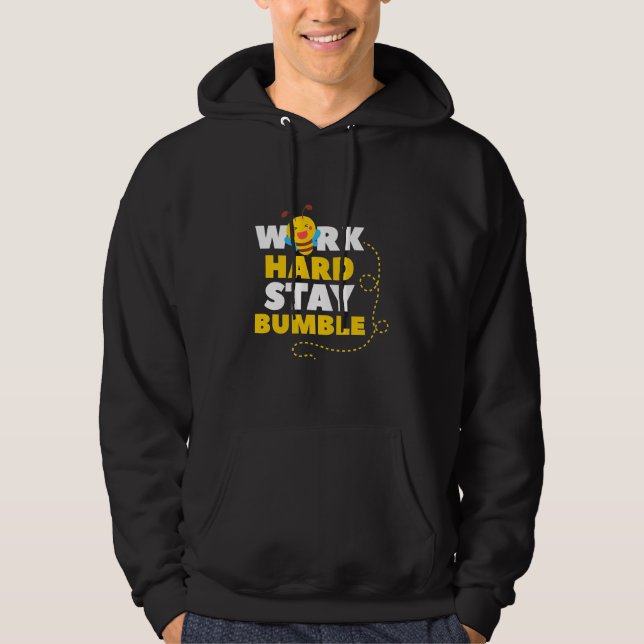 Beekeeper Gift | Bee Work Hard Stay Bumble Hoodie (Front)