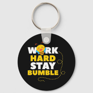 Beekeeper Gift Bee Work Hard Stay Bumble Keychain