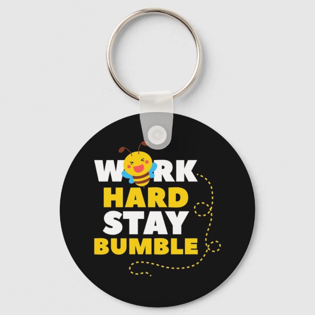 Beekeeper Gift | Bee Work Hard Stay Bumble Keychain (Front)
