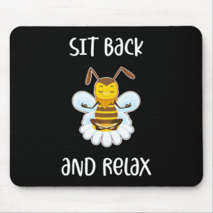 Beekeeper Gift Bee Yoga Sit Back And Relax Mouse Pad