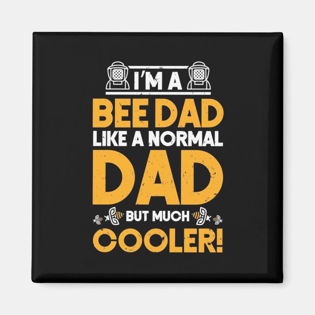Beekeeper Gift | I Am A Bee Dad Magnet (Front)