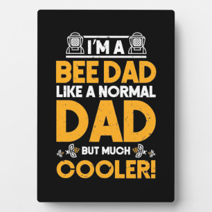 Beekeeper Gift I Am A Bee Dad Plaque