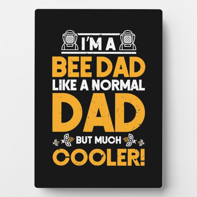 Beekeeper Gift | I Am A Bee Dad Plaque (Front)