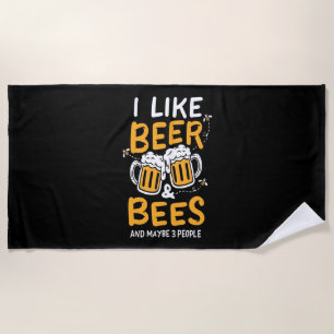 Beekeeper Gift I Like Beer And Bees Beach Towel