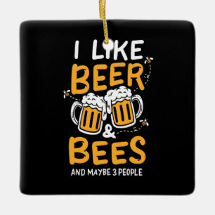 Beekeeper Gift I Like Beer And Bees Ceramic Ornament