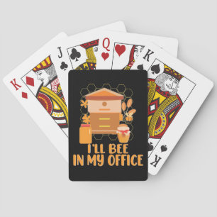 Beekeeper Gift   I Will Bee In My Office Playing Cards