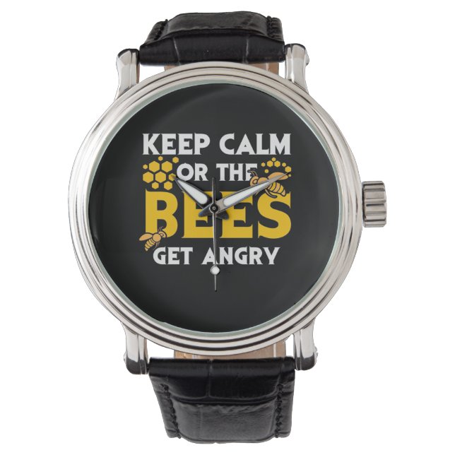 Beekeeper Gift | Keep Calm Or The Bees Get Angry Watch (Front)