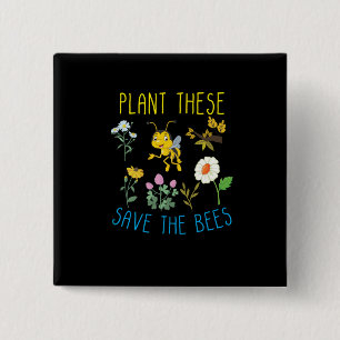 Beekeeper Gift   Plant These Save The Bees 2 Inch Square Button
