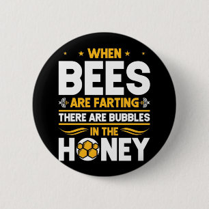Beekeeper Gift When Bees Are Farting 2 Inch Round Button