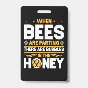 Beekeeper Gift   When Bees Are Farting Badge