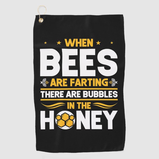 Beekeeper Gift | When Bees Are Farting Golf Towel (Front)
