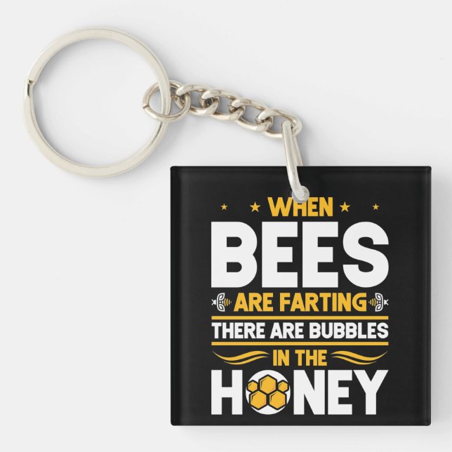 Beekeeper Gift | When Bees Are Farting Keychain (Front)