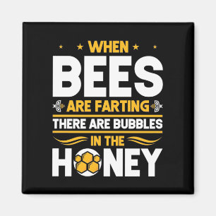 Beekeeper Gift   When Bees Are Farting Magnet