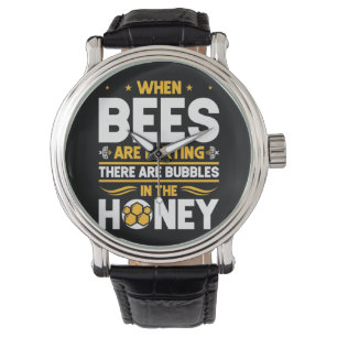 Beekeeper Gift   When Bees Are Farting Watch