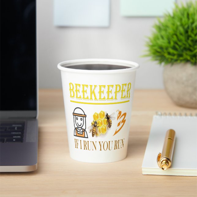 Beekeeper – If I run, you run – Bee – Beekeeping Paper Cups (Insitu)