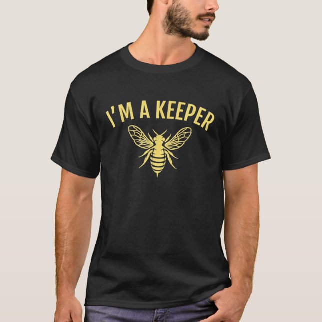 Beekeeper Im A Bee Keeper T-Shirt (Front)