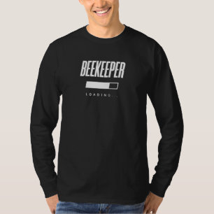 Beekeeper Loading Beekeeper T-Shirt